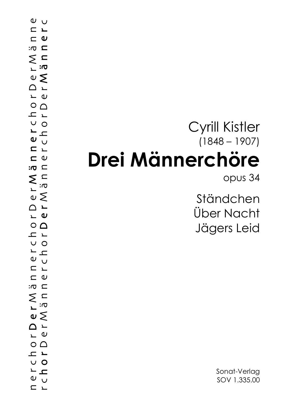 Kistler, C. (1848-1907): Drei Männerchöre, op. 34